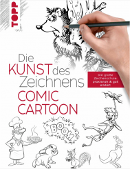 Die Kunst des Zeichnens Comic Cartoon Die große Zeichenschule: praxisnah & gut erklärt 