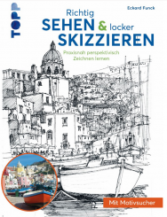 Richtig Sehen & Skizzieren - Eckhard Funck 