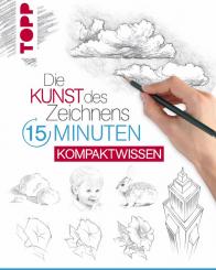 Die Kunst des Zeichnens - 15 Minuten - Kompaktwissen 