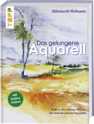 Das gelunge Aquarell - Ekkerhardt Hofmann 