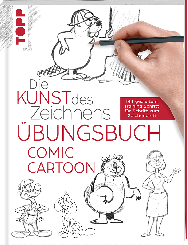 Die Kunst des Zeichnens Comic Cartoon Übungsbuch 