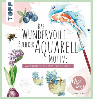 Das wundervolle Buch der Aquarell-Motive - Tanja Geier 
