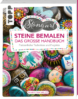 StoneArt: Steine bemalen - Das große Handbuch   - Samantha Sarles 