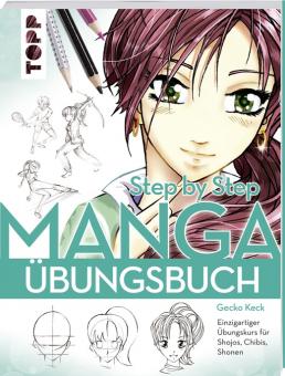 Manga Step by Step Übungsbuch - Gecko Keck 