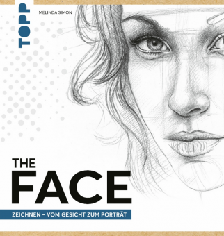 The FACE Zeichnen - Vom Gesicht zum Porträt, Melinda Simon 